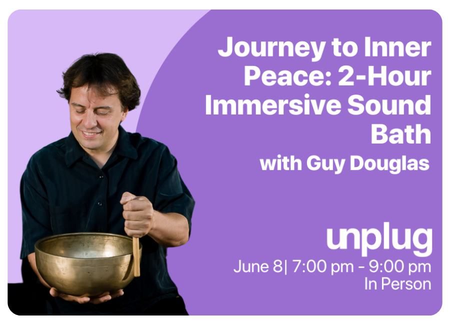 IN-PERSON: Journey to Inner Peace: 2-Hour Immersive Sound Bath with Guy Douglas 