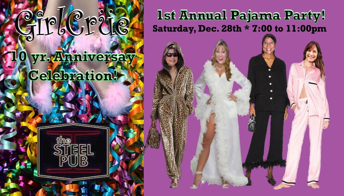 GirlCrue * The Steel Pub * Pajama Party! Sat. Dec. 28th * 7:00 to 11:00pm