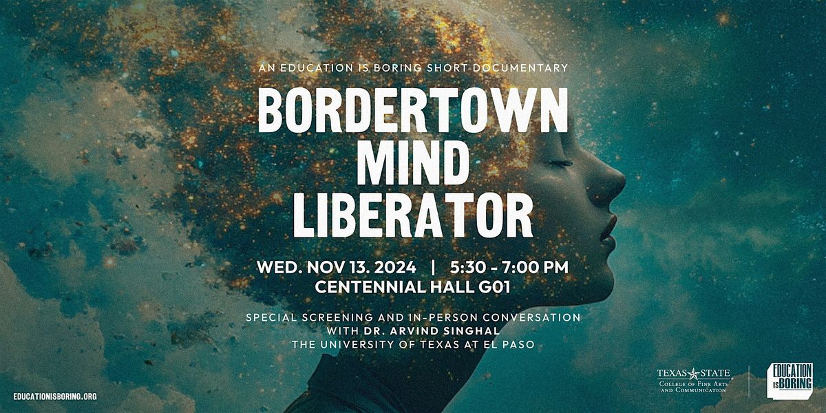 Bordertown Mind Liberator - Screening and Discussion w\/ Dr. Arvind Singhal