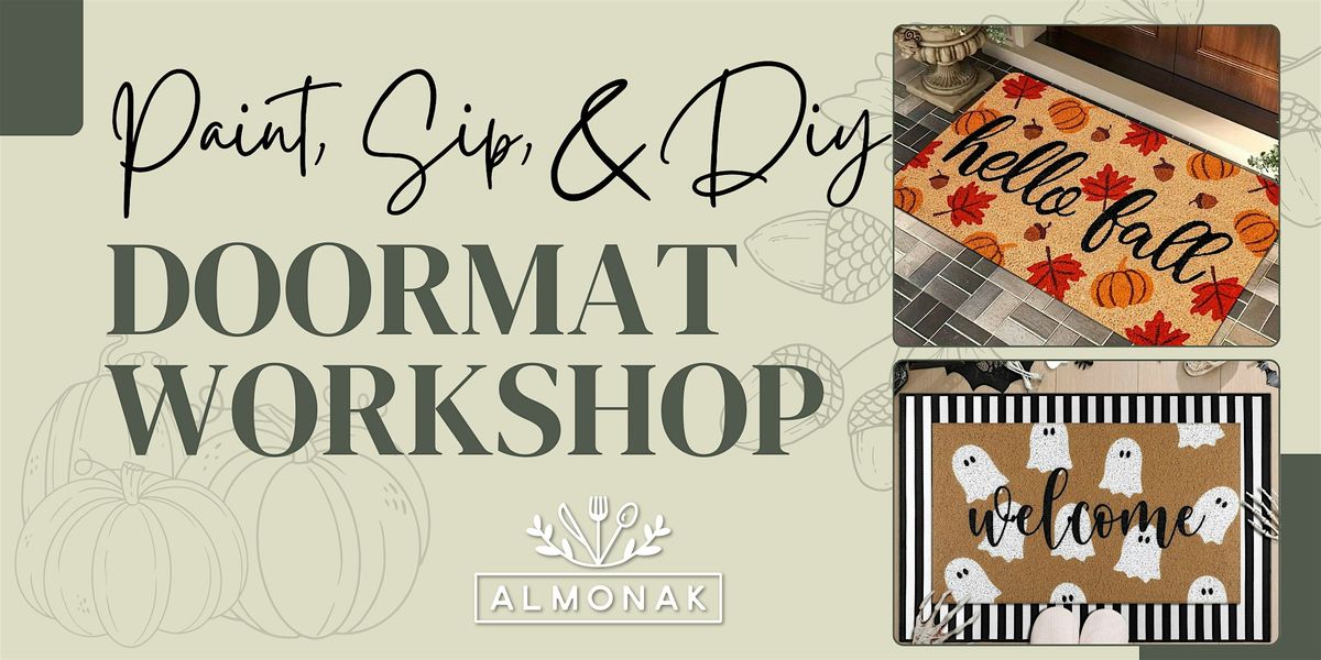Paint, Sip, & DIY - Doormat Workshop