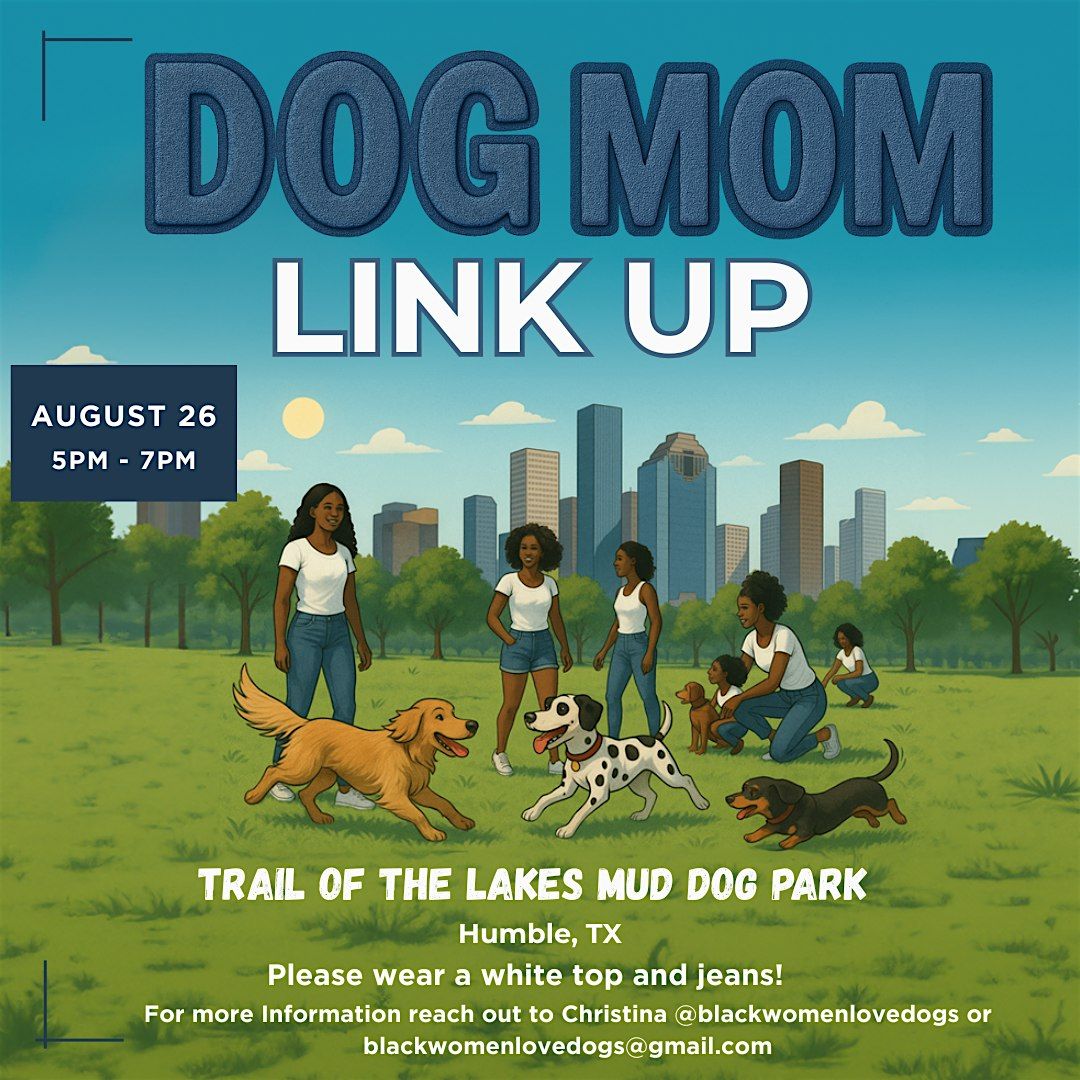Black Women Love Dogs: National Dog Day Dog Mom Link Up