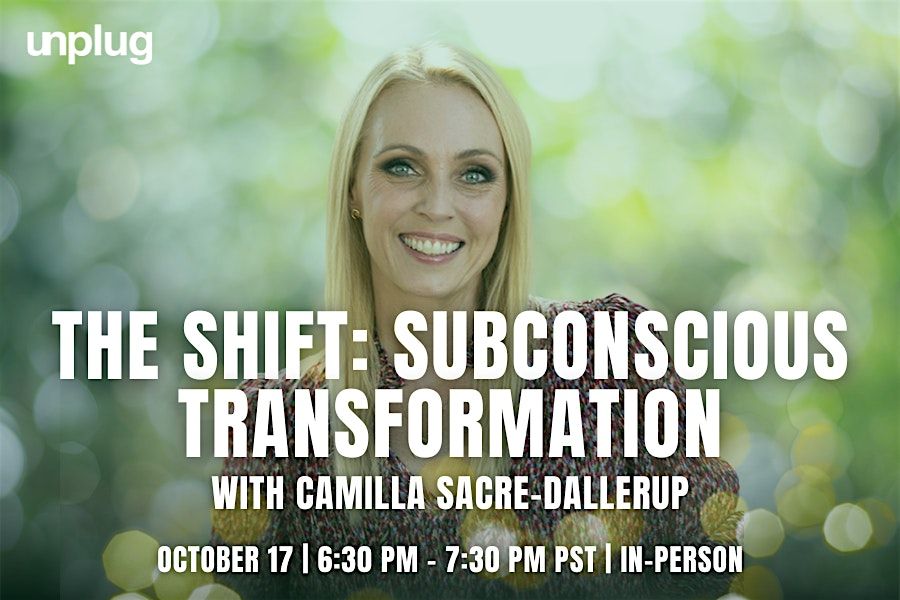 The Shift: Subconscious Transformation with Camilla Sacre-Dallerup