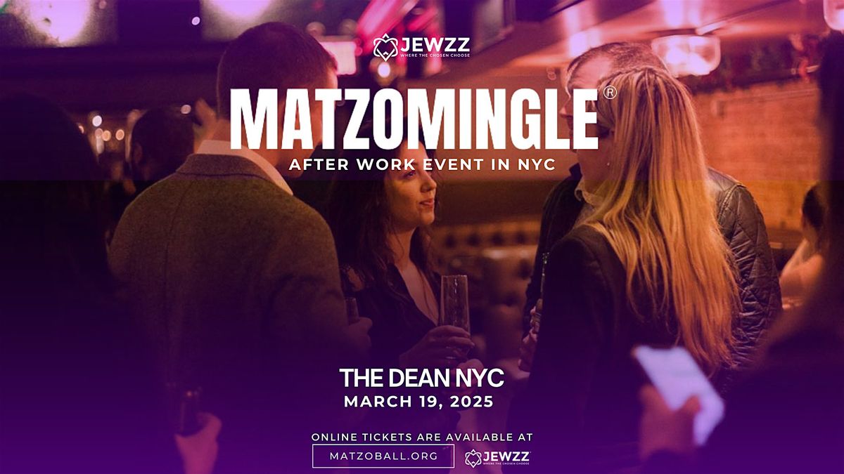 MATZOMINGLE\u00ae AFTER WORK EVENT @ New York March 2025