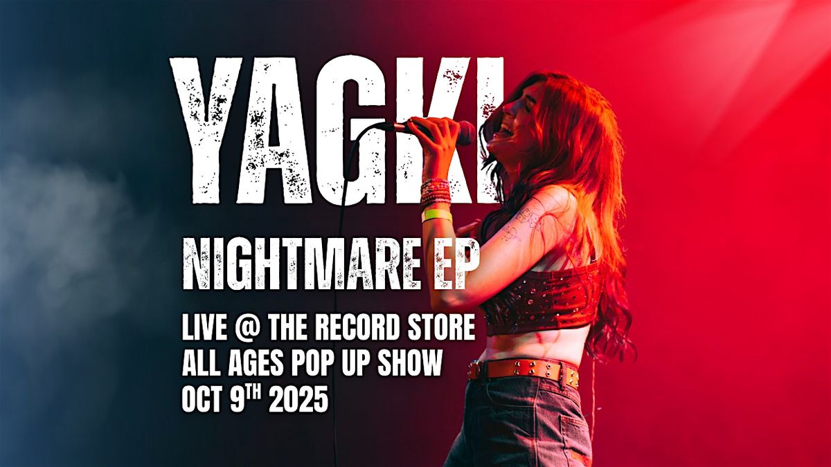 YAGKI | Live @ The Record Store | Nightmare EP All Ages Pop Up Show