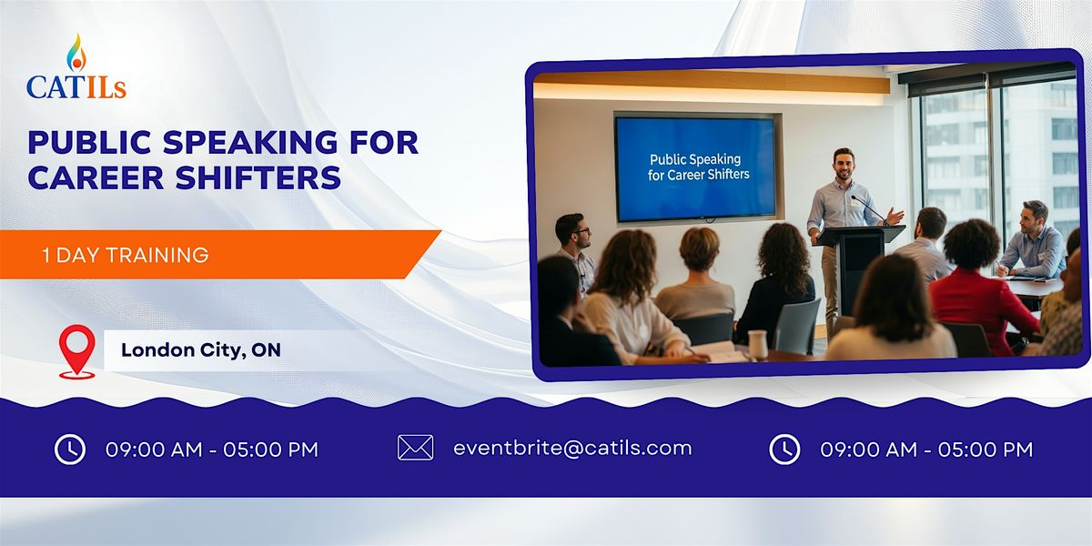 Public Speaking for Career Shifters: 1 Day Session in London City, ON