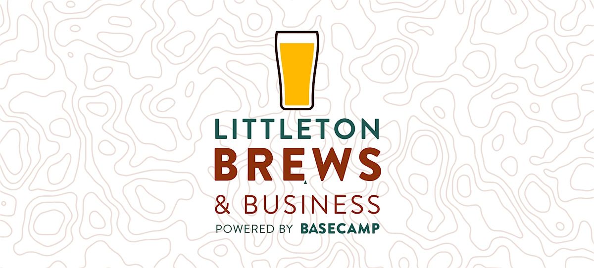 BREWS & BUSINESS (Littleton)