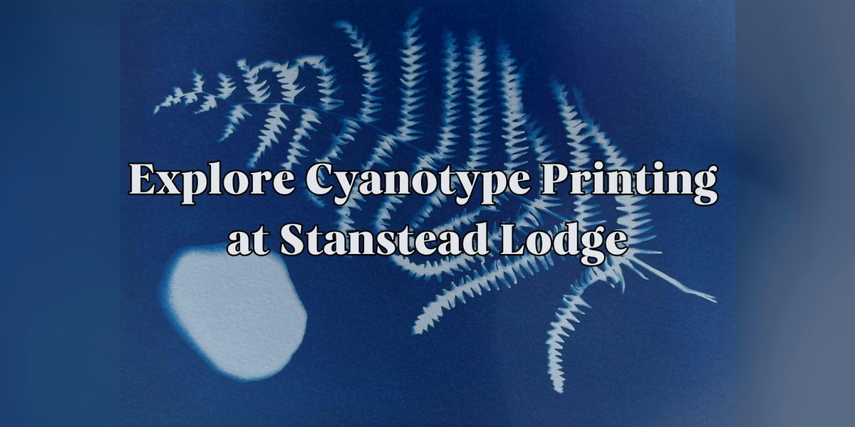 Copy of Cyanotype Print Workshop at Standstead Lodge