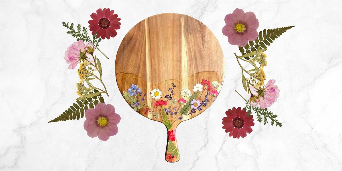 Resin Workshop - Floral Resin Charcuterie\/Cheese Board