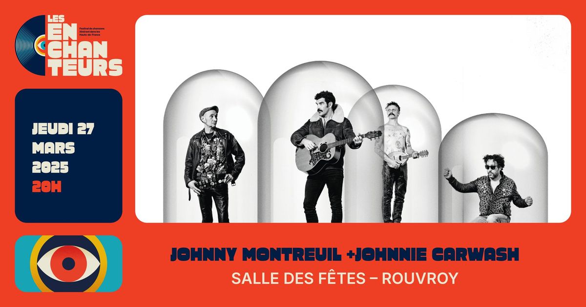 Johnny Montreuil + Johnnie Carwash - 27 MARS 2025 - ROUVROY