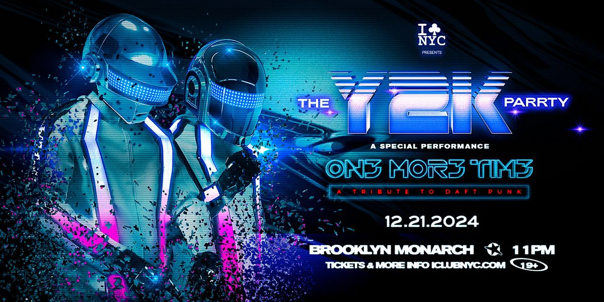 THE Y2K Parrty special guest ONE MORE TIME [ A Tribute to Daft Punk]