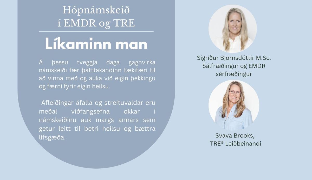 L\u00edkaminn man - EMDR og TRE - Helgarn\u00e1mskei\u00f0 - Reykjavik