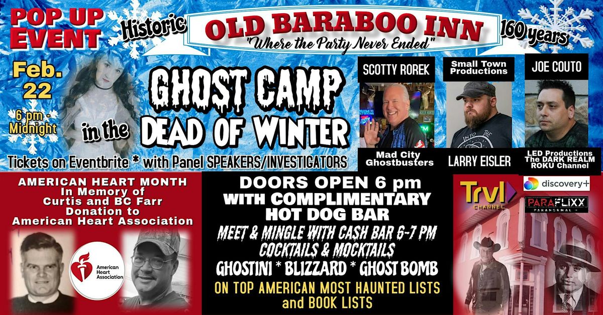 GHOST CAMP in the "Dead of Winter" in Historic SPOOKeasy with Guests!