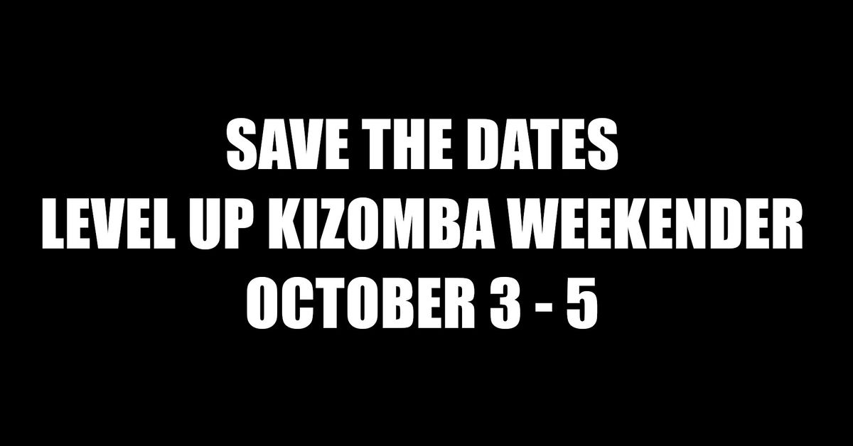 Level Up Kizomba Weekender!