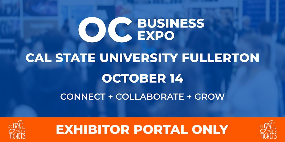 OC Business Expo Exhibitor Portal - Grow Your Brand + Connect with Buyers