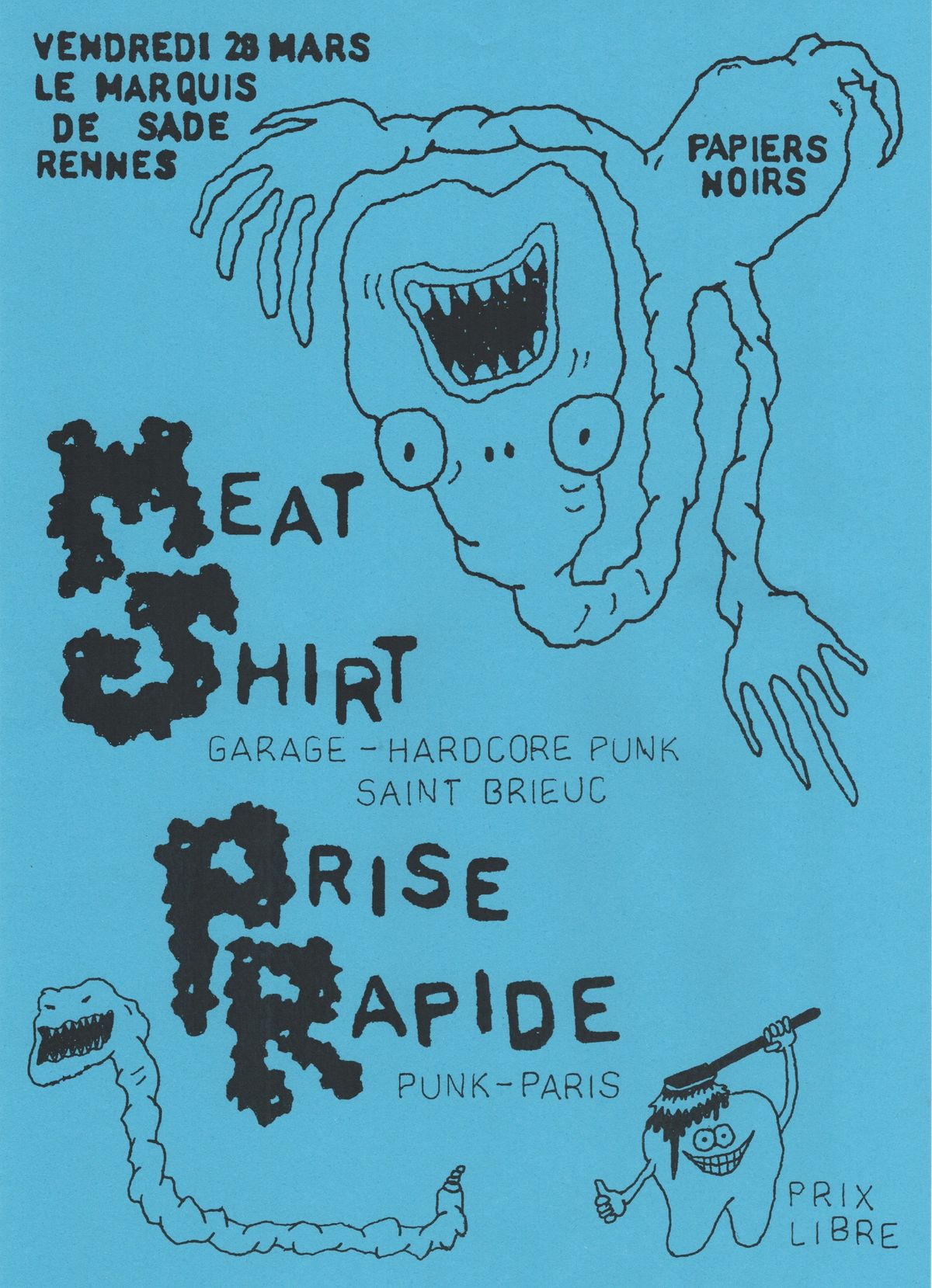 PRISE RAPIDE + MEAT SHIRT @ Marquis De Sade