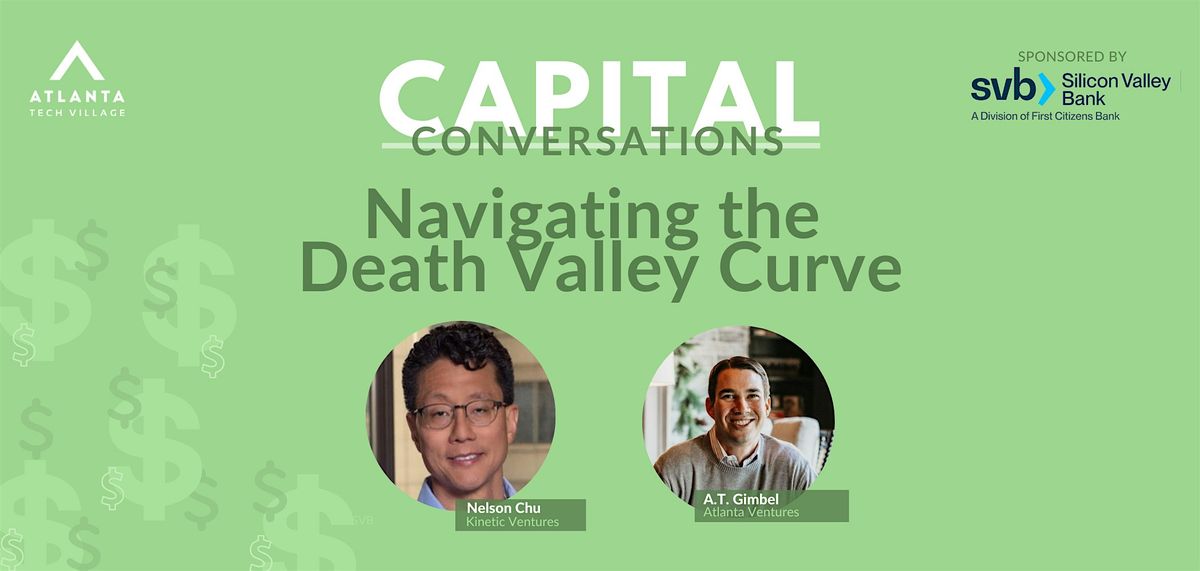 Capital Conversations: Navigating the Death Valley Curve (Villagers Only)