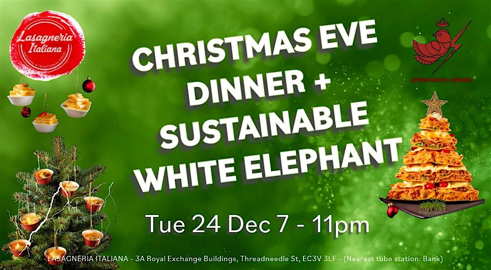 CHRISTMAS EVE DINNER + SUSTAINABLE WHITE ELEPHANT \u2728 PRE-BOOKING ONLY