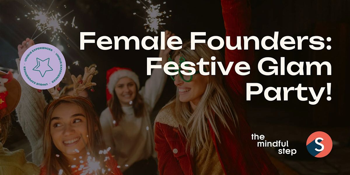 Female Founders Festive Glam Party!