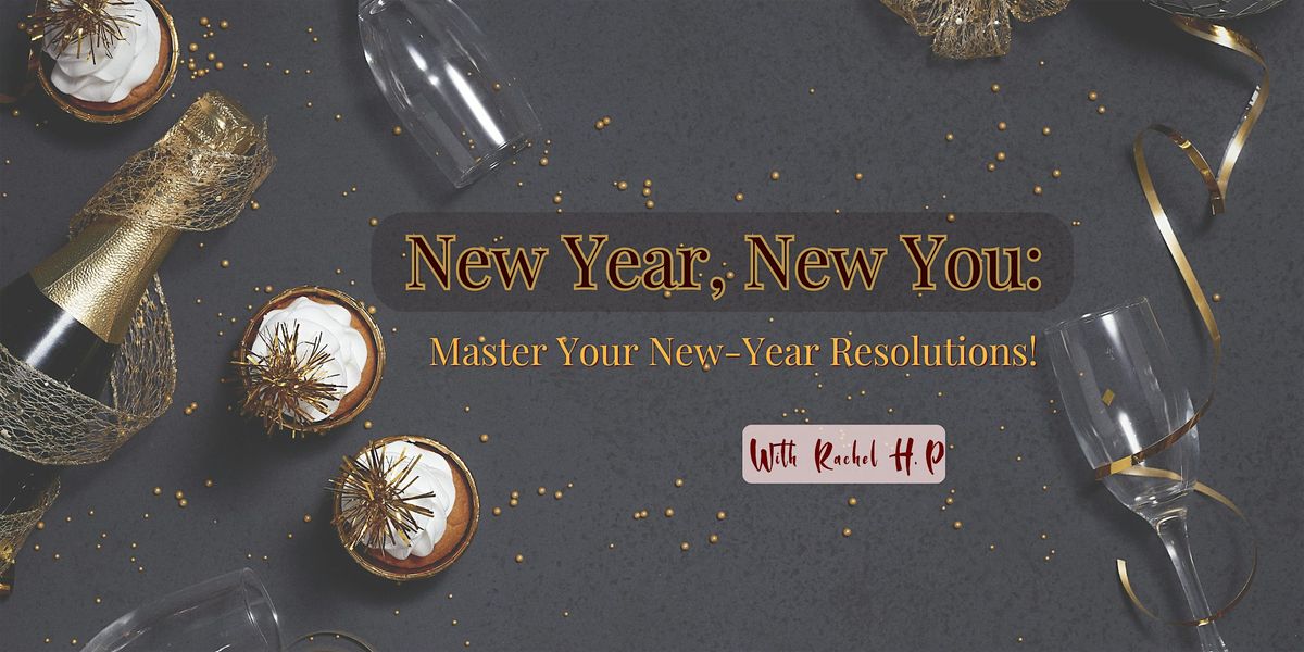 New Year, New You: Master Your New Year Resolutions