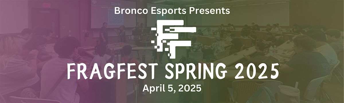 Frag Fest Spring 2025