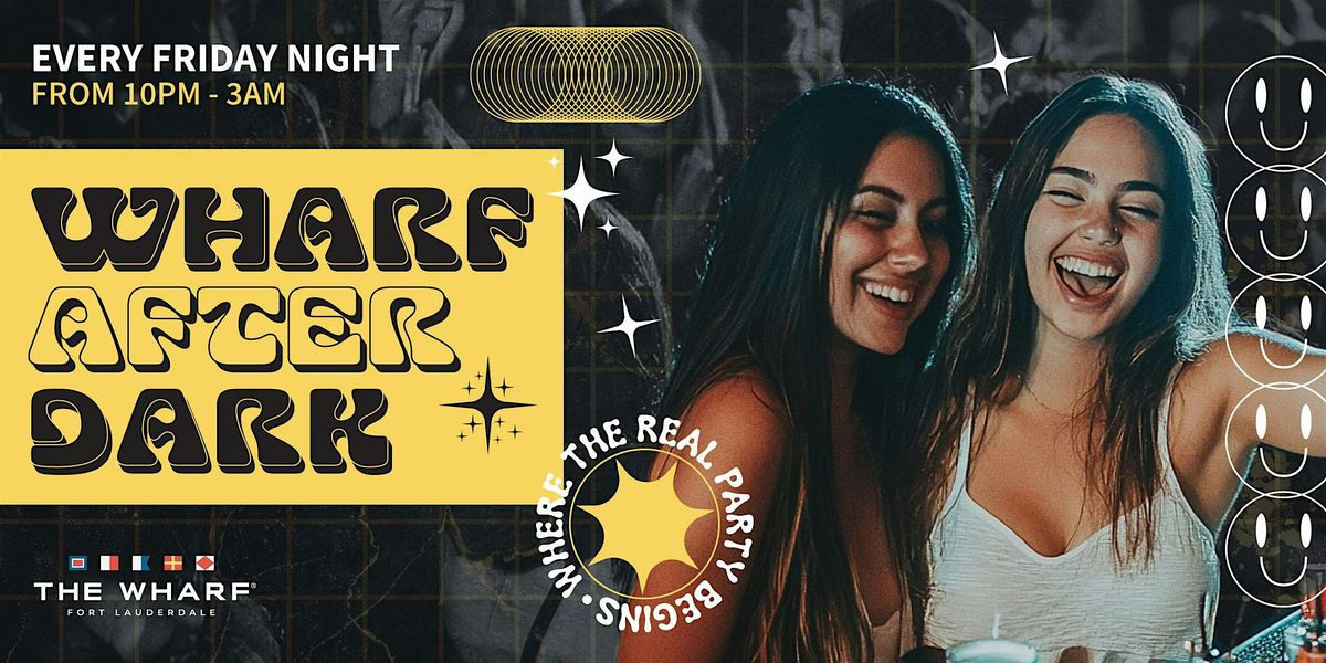 Wharf After Dark Fridays