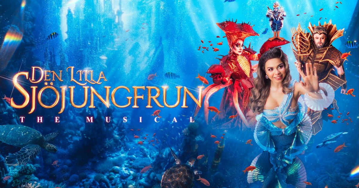 Den Lilla Sj\u00f6jungfrun - The Musical