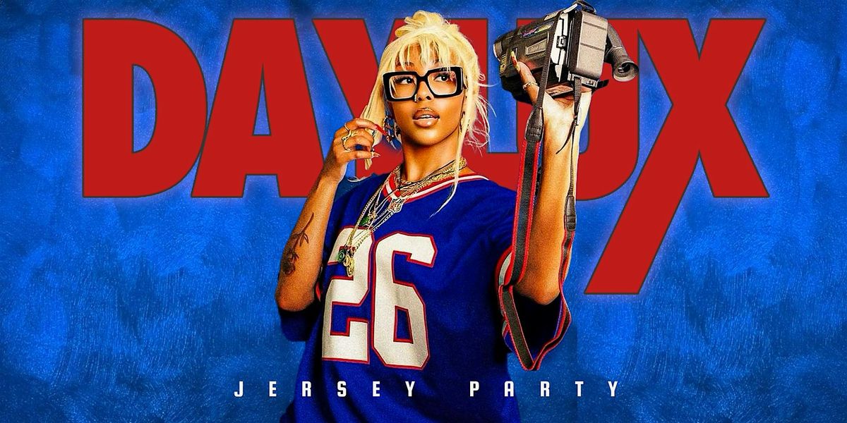 #DAYLUX "Jersey  Party" - Your Best Friend's Favorite Day Party!