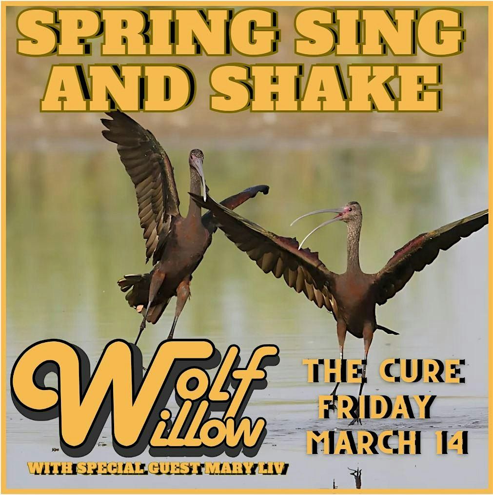 Wolf Willow presents the  Spring Sing and Shake