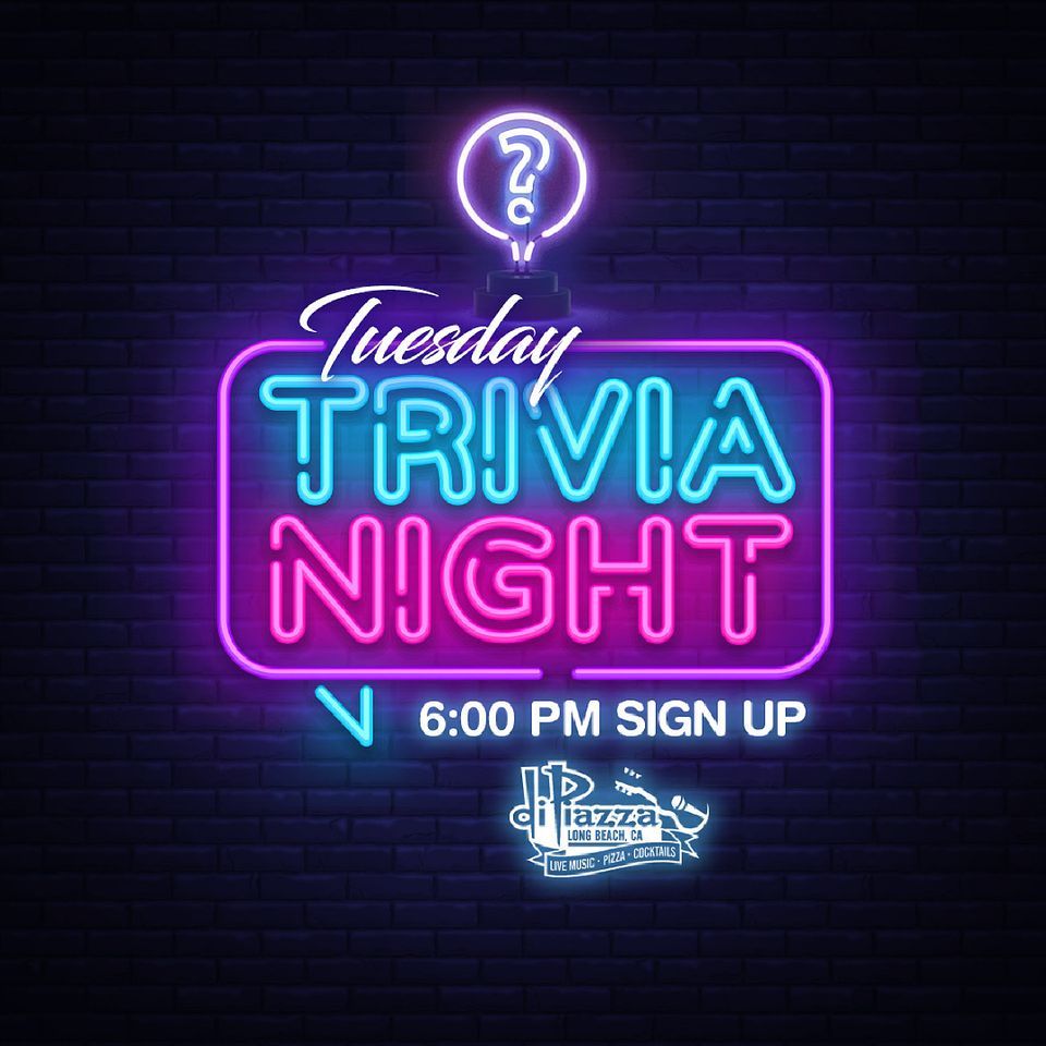 Tuesday Night Trivia!, DiPiazza's, Long Beach, 6 September 2022