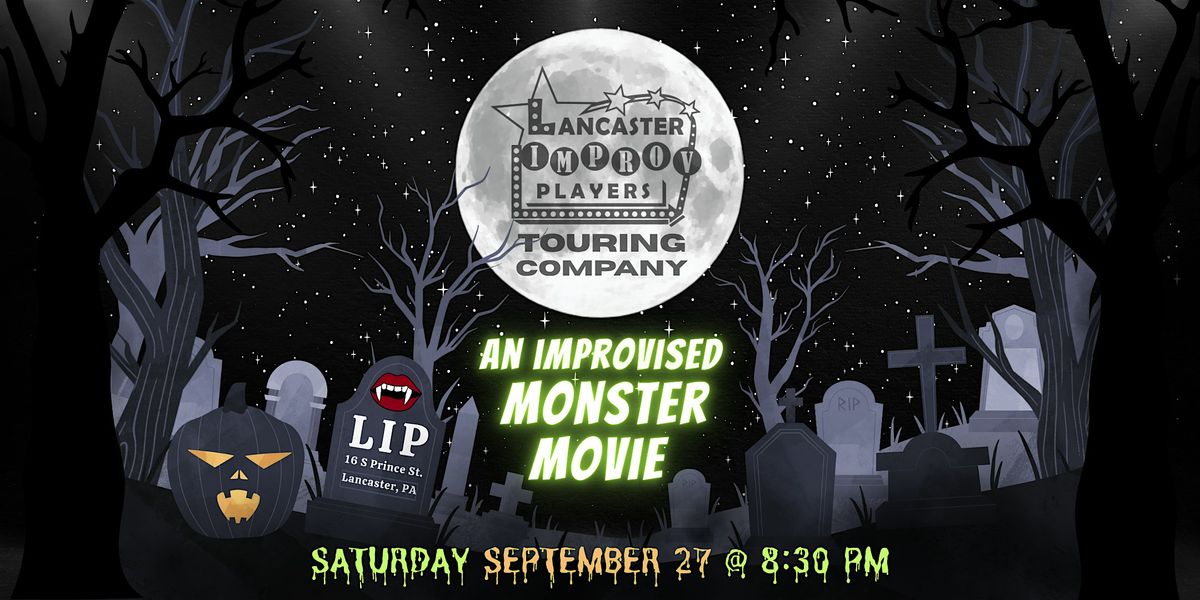 LIP TourCo's Improvised Monster Movie