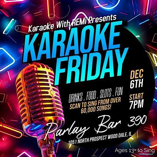 Karaoke With REMi at Parlay Bar 390 in Wood Dale \/ Elk Grove Village Friday