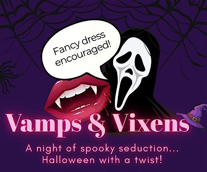 Vamps & Vixens...