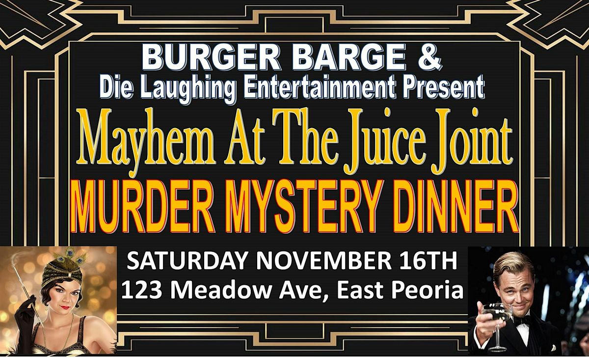 Mayhem at the Juice Joint - M**der Mystery Dinner