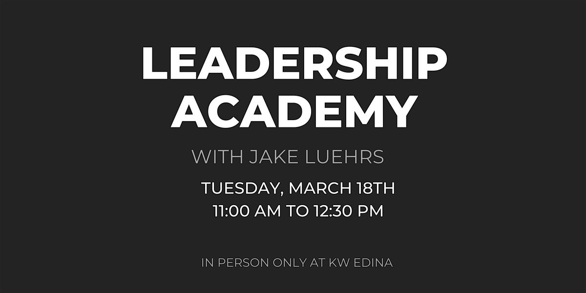 EDINA  | MARCH 18  | Leadership Academy with Jake Luehrs