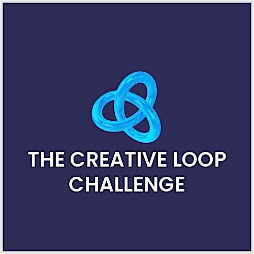 The Creative Loop Challenge