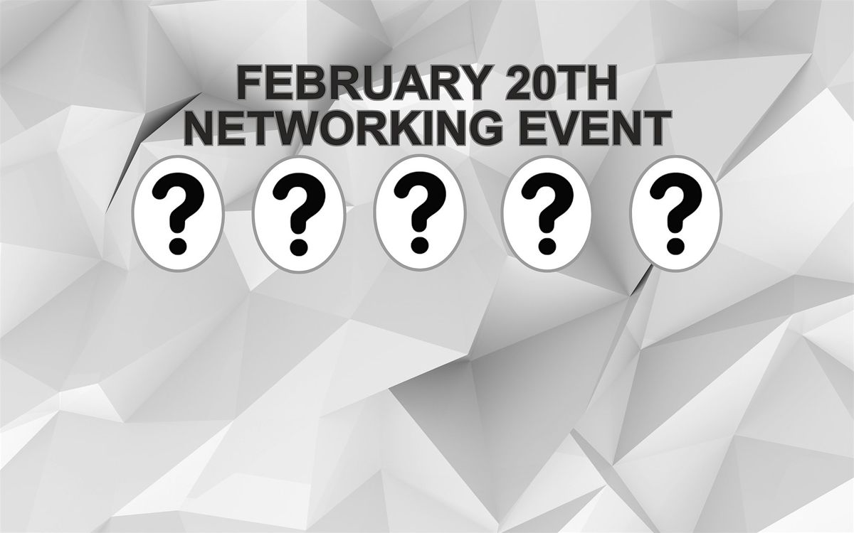 FEBRUARY 20 EVENT