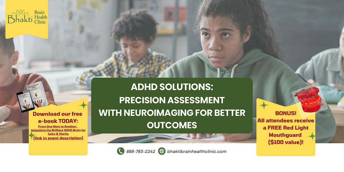 ADHD Solutions: Precision Assessment  with Neuroimaging for Better Outcomes