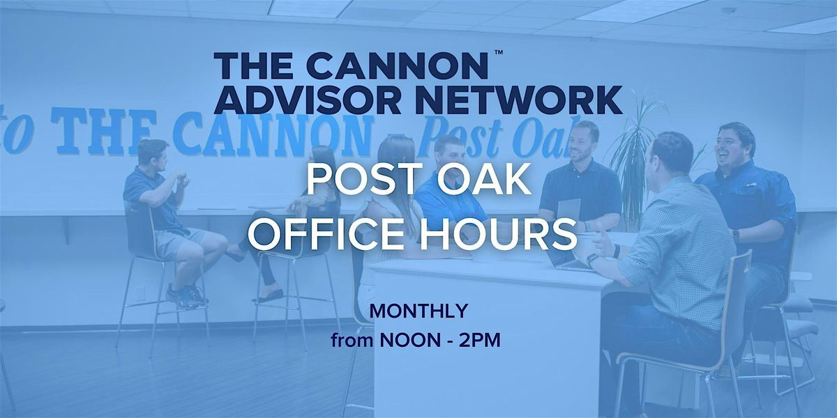 The Cannon Post Oak Advisor Network Office Hours -  November 2024