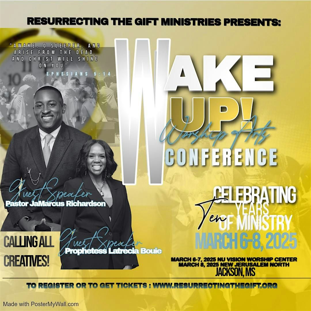 Resurrecting The Gift: Wake Up! Worship Arts Conference