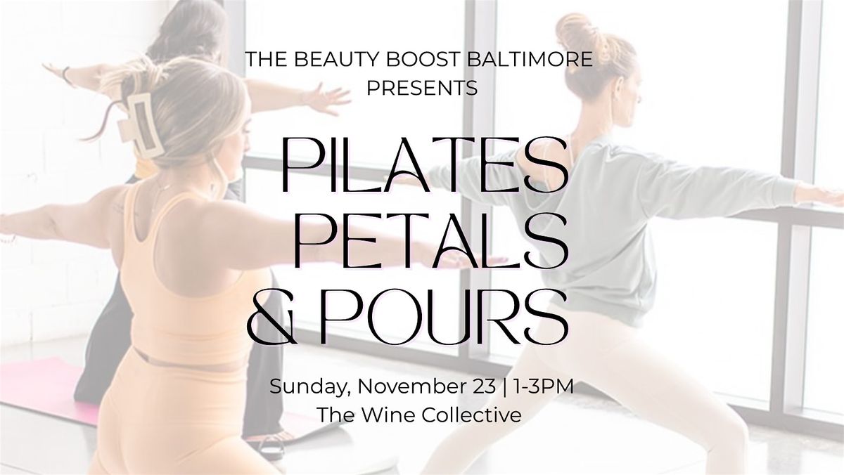 The Beauty Boost Baltimore: Pilates, Petals & Pours