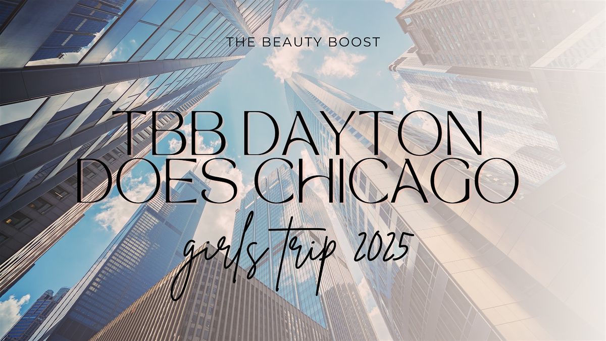 Dayton Does Chicago Girls' Trip 2025!