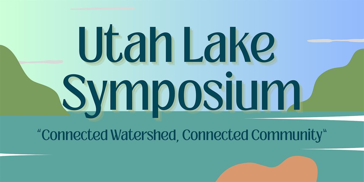2025 Utah Lake Symposium