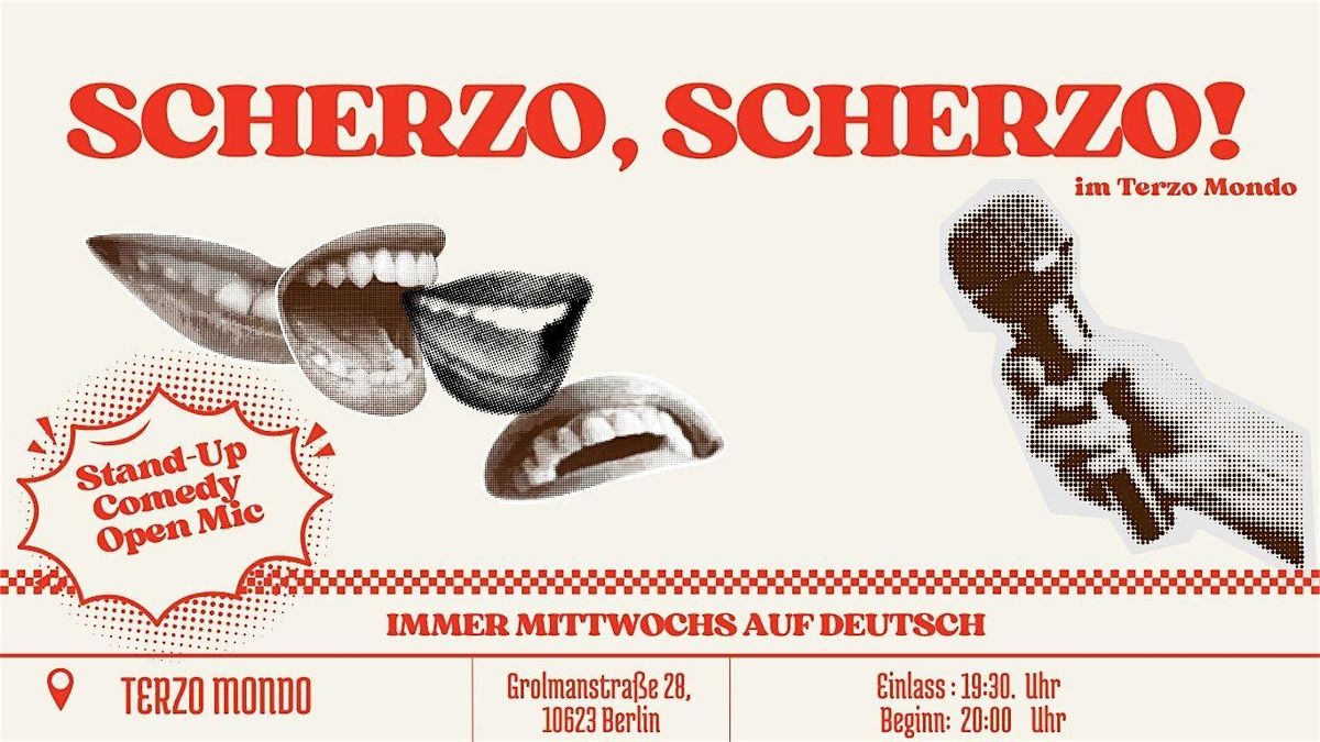 Scherzo, Scherzo \u2013 Stand-Up Comedy Open Mic
