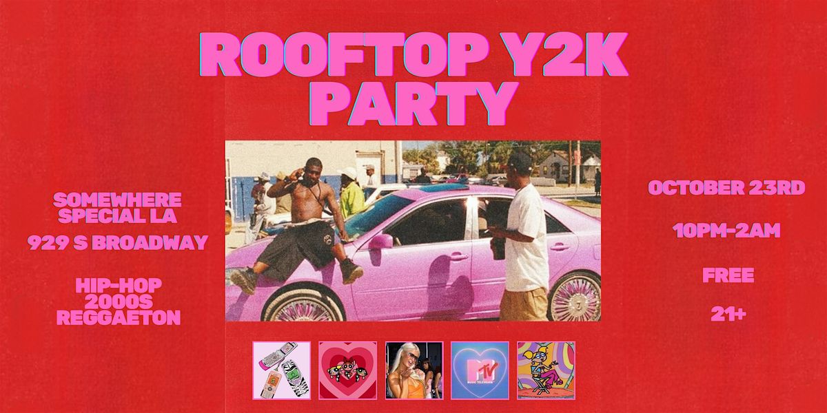 ROOFTOP Y2K PARTY: Hip-Hop, 2000's, reggaeton