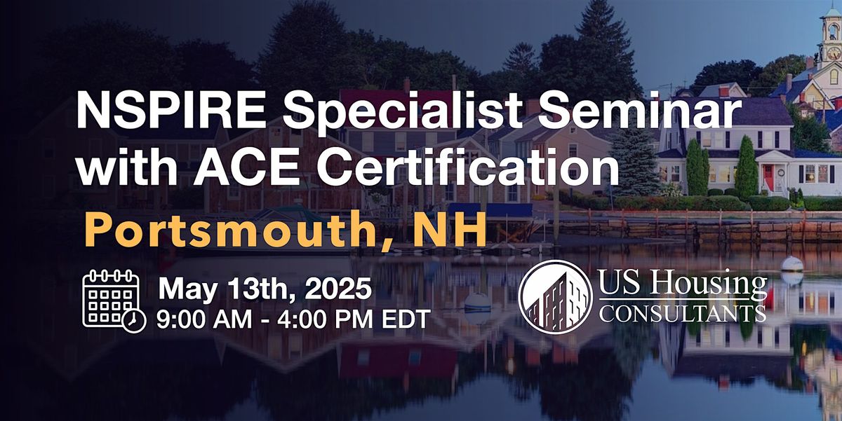 NSPIRE Specialist Seminar w\/ACE Certification - Portsmouth, NH