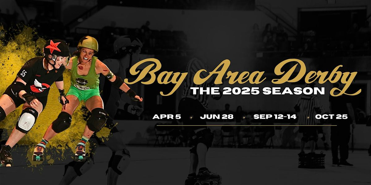 2025 Bay Area Derby SEASON OPENER