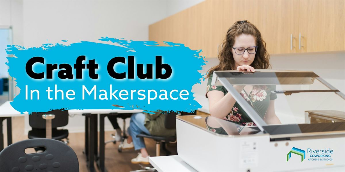 Craft Club at Riverside Coworking