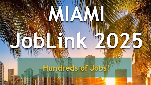 MIAMI JOB FAIR - Miami JobLink 2025 - April 14th