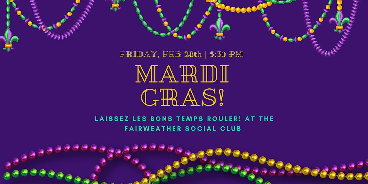 Mardi Gras at The Fairweather