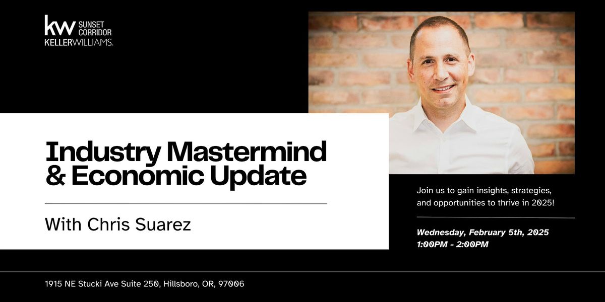 Industry Mastermind & Economic Update with Chris Suarez